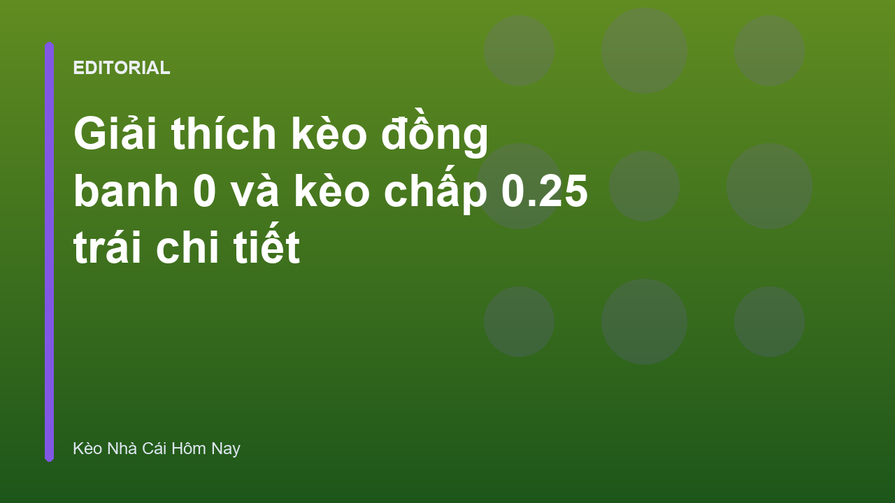 Giải thích các loại kèo Châu Á phổ biến