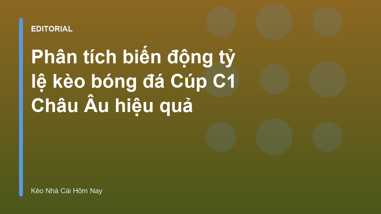Phân tích biến động ty le keo bong da cup c1
